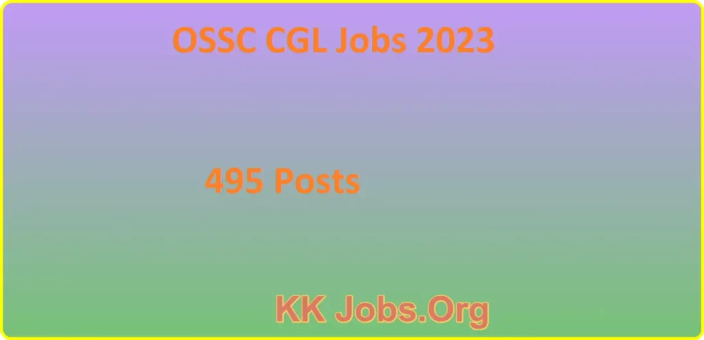 OSSC CGL Jobs 2023