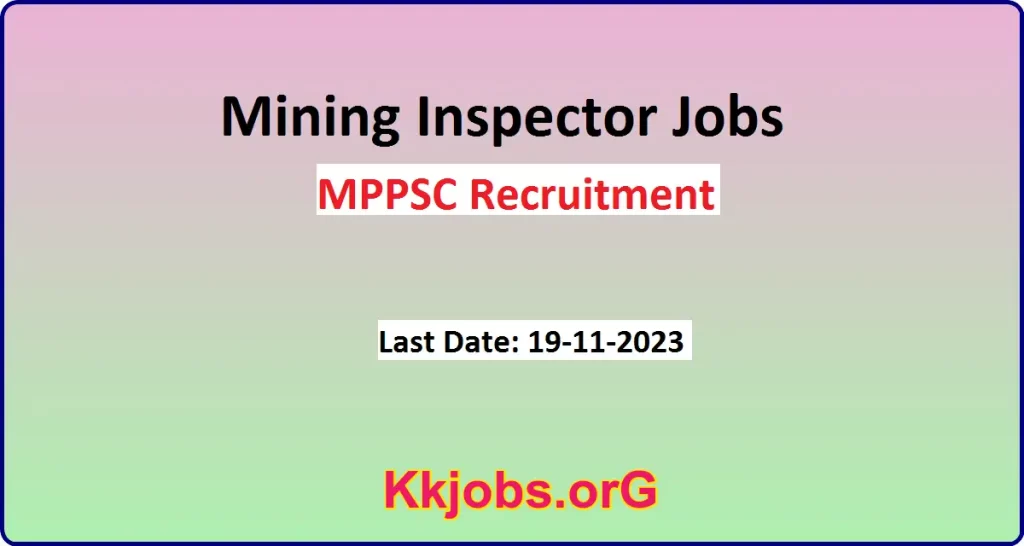 MPPSC Mining Inspector Recruitment 2023.